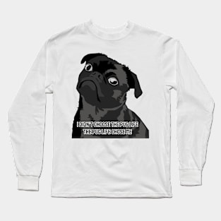 Pug Life Long Sleeve T-Shirt